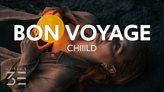 Chiiild - Bon Voyage (Lyrics)