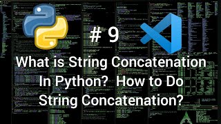 Python Tutorial From Beginner To Advance #9 | String Concatenation In Python Programming