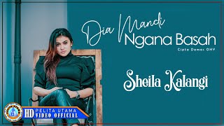 Sheila Kalangi - Dia Mandi Ngana Basah | Lagu Manado Terbaru 2022 (Official Music Video)