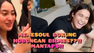 MEMESOUL DUKUNG HUBUNGAN BILMES??!!!MANTAPS!!