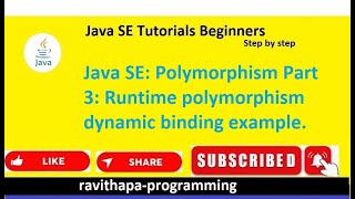 Java SE: Polymorphism Part 3: Runtime polymorphism Example