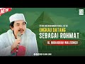 AL MAHABBAH WALISONGO | ENGKAU DATANG SEBAGAI ROHMAT | POJHINA EMAK