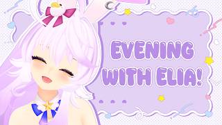 MemElia is REAL? 【 Evening with Elia! 】
