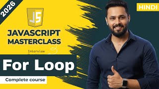 Javascript tutorial in Hindi #15 For Loop Explained in Depth | Increment, Reverse & Nested Loops