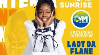 Lady Da Flame LIVE on SUNRISE CVM