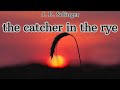 The Catcher in the Rye | J. D. Salinger | audiobooks full length