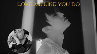 (OPV) Love me like you do | markmin