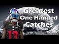 NFL' s Greatest One Handed Catches | 