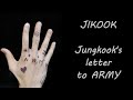 JIKOOK - Jungkook's letter to ARMY