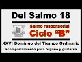 🎙Salmo cantado para el XXVI Domingo del Tiempo Ordinario, Ciclo B│ 29 de Septiembre 2024 │Salmo 18