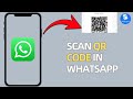 How To Scan QR Code in WhatsApp (2026) | WhatsApp QR Code Scanning Guide