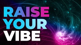 What's Your Vibe? | Identify, Create, and Raise Your Vibe