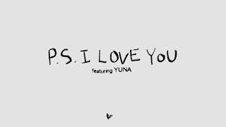 P.S. I LOVE YOU FEAT. YUNA (Lyric Video)