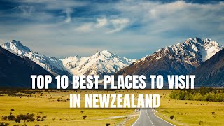 Top 10 Best Places To Visit In New Zealand - New Zealand Travel Places [2021]