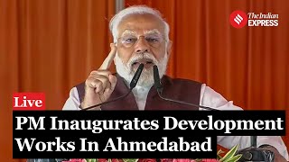 LIVE: PM Modi lays foundation stone, inaugurates various development works in Ahmedabad, Gujarat