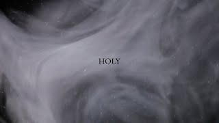 Holy | KXC | Lyric Video