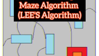 Maze Algorithm or Lee's Algorithm| AREA ROUTING| ASIC DESIGN UNIT-5