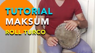 🔹TUTORIAL DARBUKA | MAKSUM + HANDSPLIT TURQUISH ROLL 🎶 (Intermedio/avanzado)