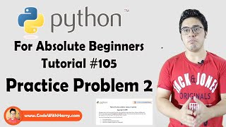 Practice Problem 2 (Easy) | Python Tutorials For Absolute Beginners In Hindi #105