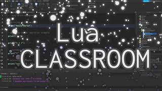 Print and Variables | Lua Classroom Ep.1