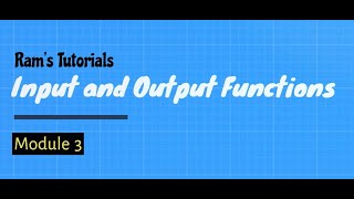 Introduction to Python - Module 3 - Input and Output Function