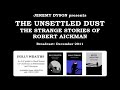 the unsettled dust the strange stories of robert aickman presented by jeremy dyson