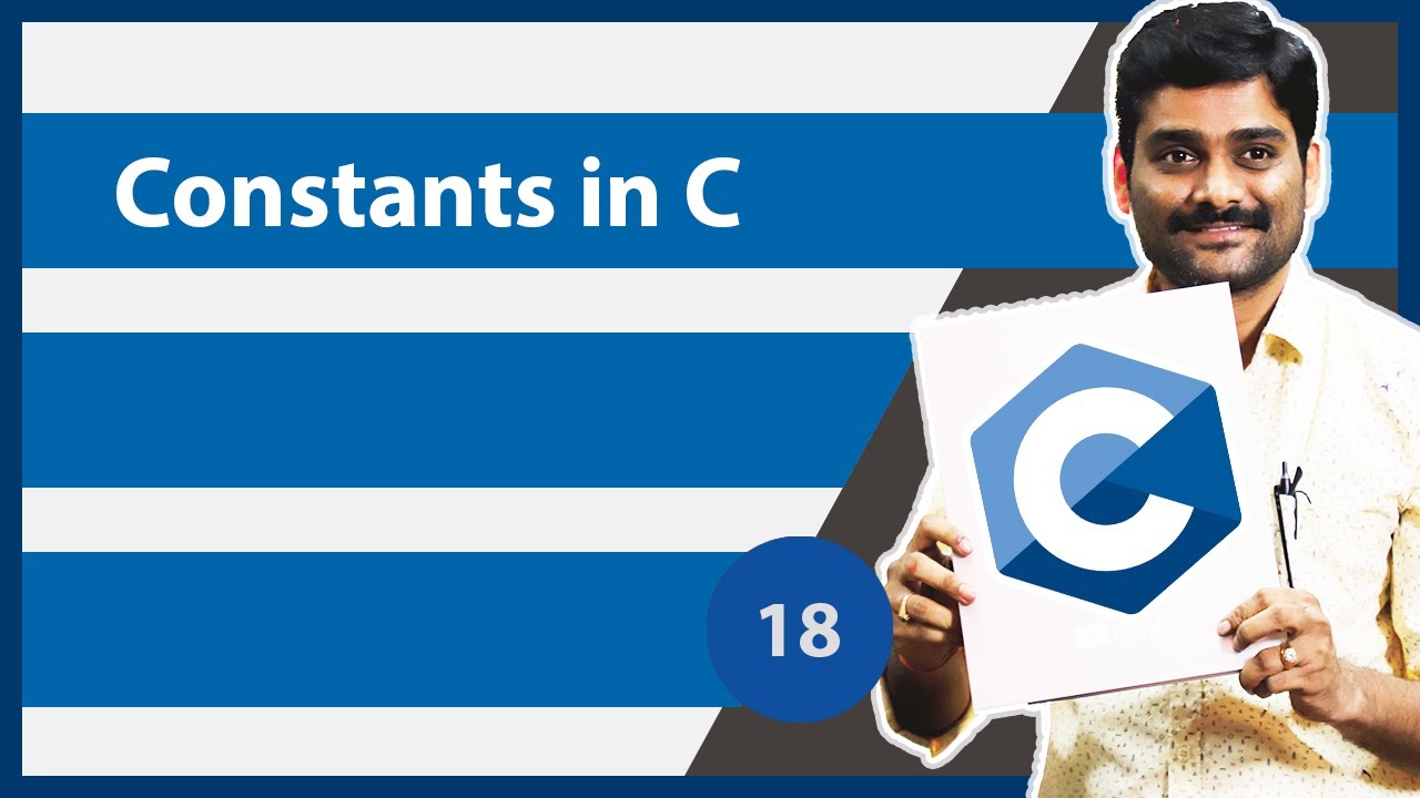 Constants In C | C Constants - C Programming Tutorial 18 - YouTube