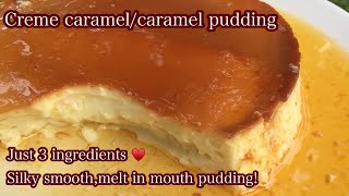 Creme Caramel || Silky smooth pudding || just 3 ingredients ♥️