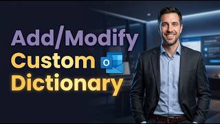 How To Addmodify Custom Dictionary In Microsoft Outlook 2026 Guide