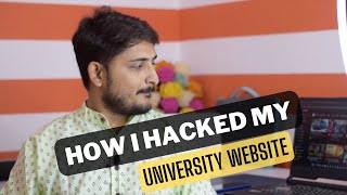 How I Hacked My University Website That Changed My Life Forever