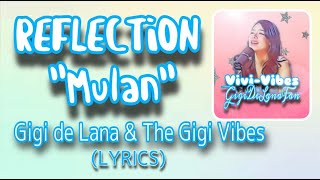 REFLECTION “Mulan” (LYRICS) | Cover: Gigi De Lana & The Gigi Vibes | Vivi-Vibes