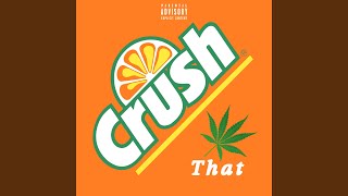 Crush That (feat. Chevrolex)