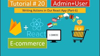 Tutorial#20|React.js/Redux E-Commerce - Writing UserActions| Part-6
