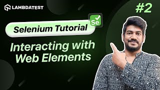 How To Interact With Web Elements In Selenium WebDriver❓ | Selenium WebDriver Tutorial