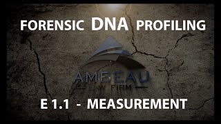Forensic DNA Profiling - Episode 1 - Measurement