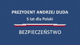 Pięć lat dla Polski Prezydenta Andrzeja Dudy – Bezpieczeństwo