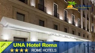 UNA Hotel Roma - Rome Hotels, Italy