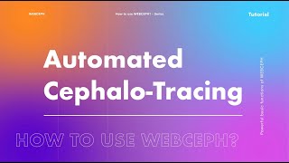How to use WEBCEPH: Automated Cephalometric Tracing