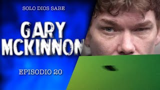 “ESTE HOMBRE HACKEO LA NASA” | El Descubrimiento de Gary McKinnon | T3 E20