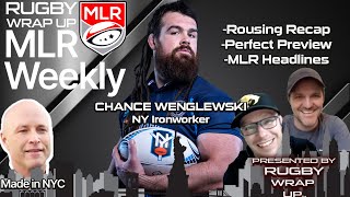 MLR Weekly: Rugby New York & USA Rugby Star Chance Wenglewski + Highlights & Previews