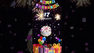 Happy Birthday 17 January status | Best Birthday Wishes| #17january #ytshorts #shorts #trending