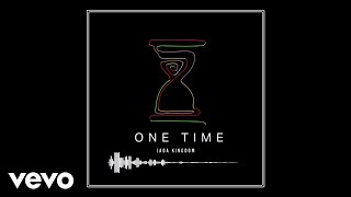 Jada Kingdom - One Time (Official Audio)