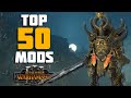 Top 50 Mods For Any Warhammer 3 Campaign!