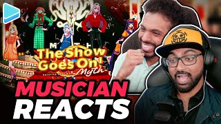 Musician Reacts to Hololive - The Show Goes On!【hololive EN Myth Original Song】Live Performance + MV