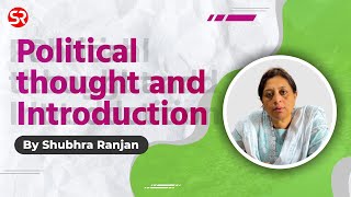 Political thought and Introduction | PSIR | Shubhra Ranjan | UPSC