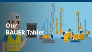 BAUER Maschinen GmbH – Our BAUER Tablet