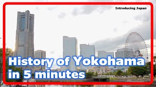 History of Yokohama in 5 minutes