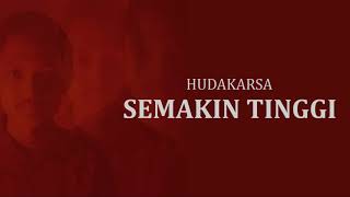 HudaKarsa - Semakin Tinggi (Official Audio)