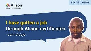 Alison’s Free Online Courses are Worth It | Testimonial by Alison Graduate John Aduje