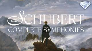 Schubert: Complete Symphonies - A Masterpiece Collection